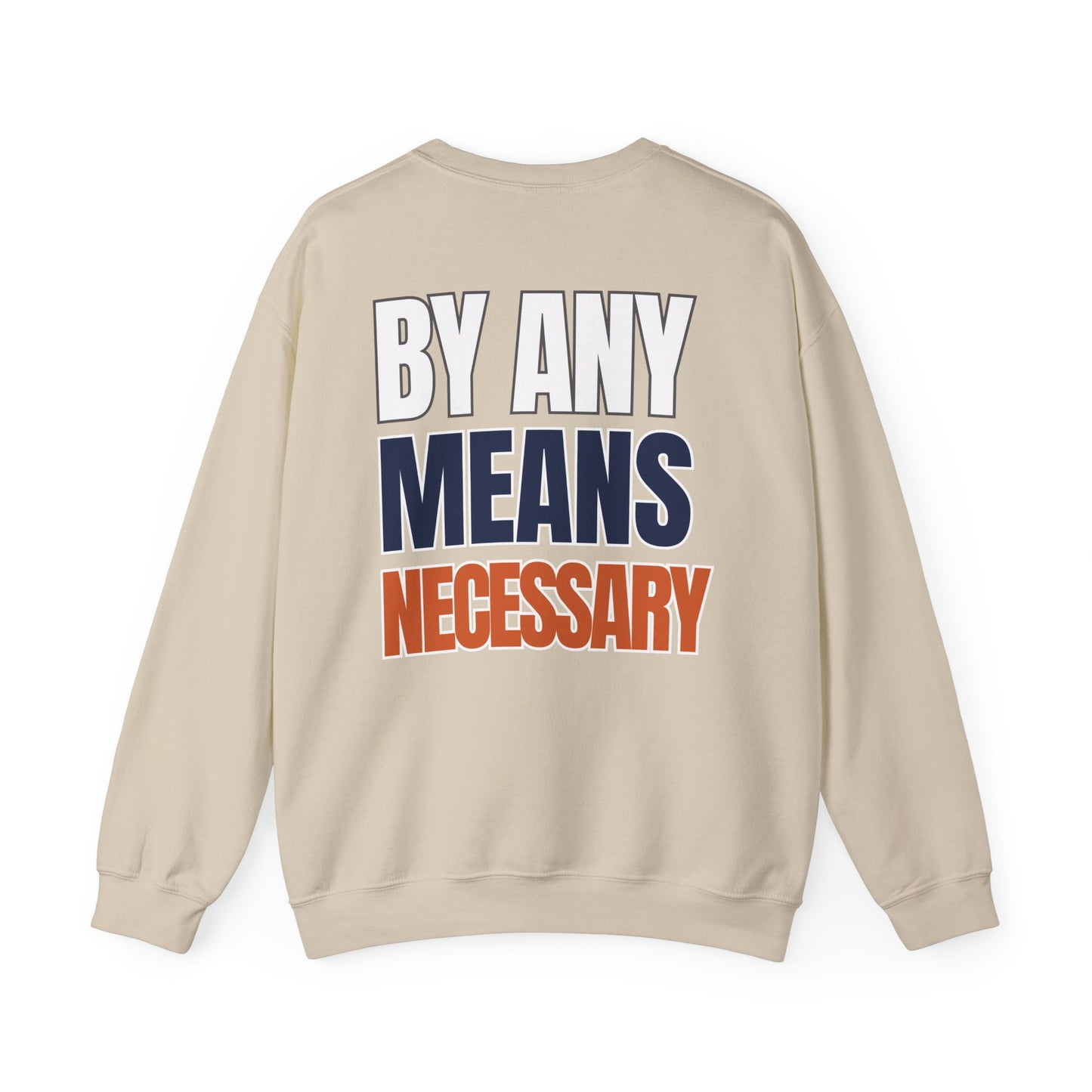 The "By Any Means Necessary" Crewneck