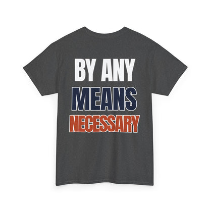 The "By Any Means Necessary" Tee