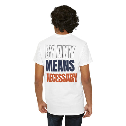 The "By Any Means Necessary" Tee