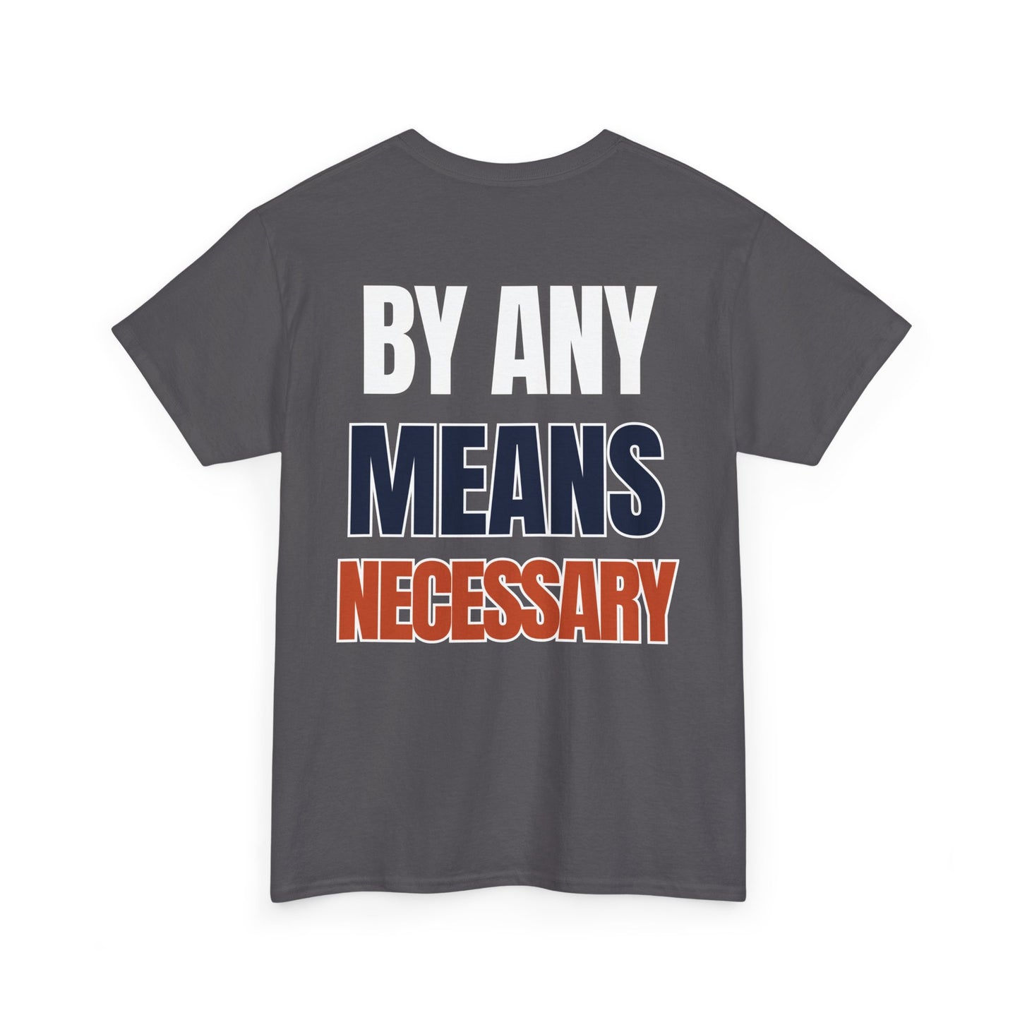 The "By Any Means Necessary" Tee