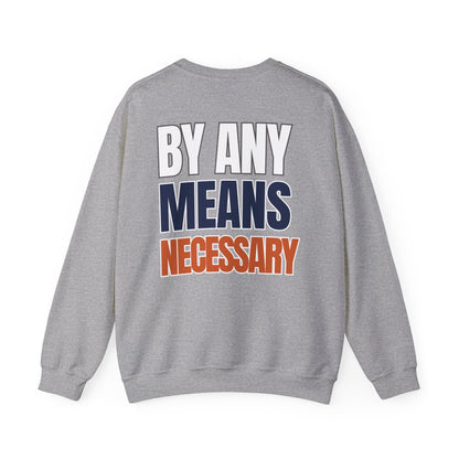 The "By Any Means Necessary" Crewneck