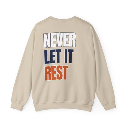The "Never Let It Rest" Crewneck