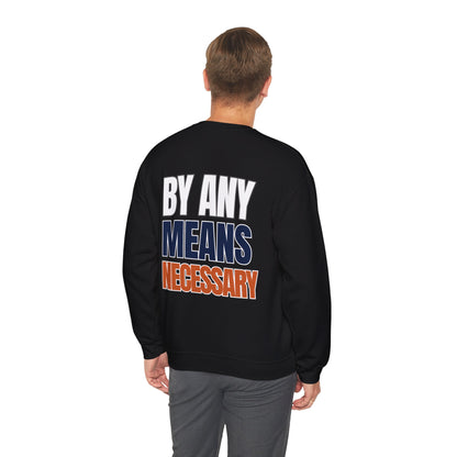 The "By Any Means Necessary" Crewneck