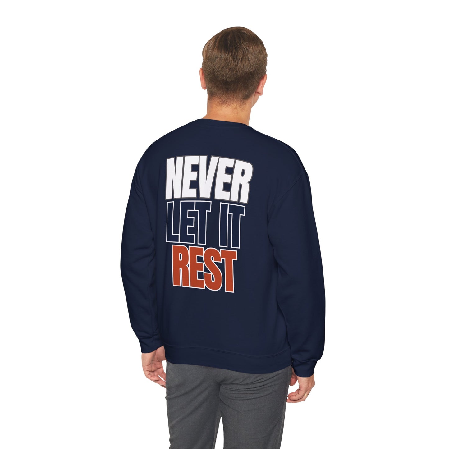 The "Never Let It Rest" Crewneck