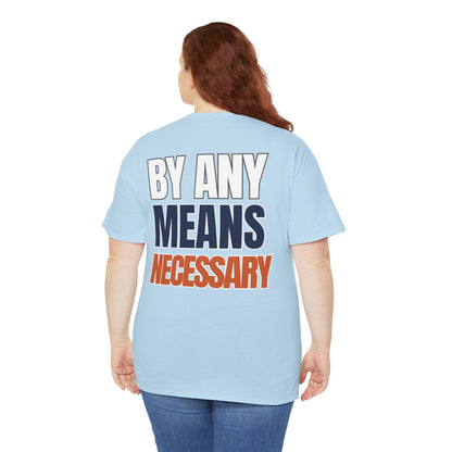 The "By Any Means Necessary" Tee