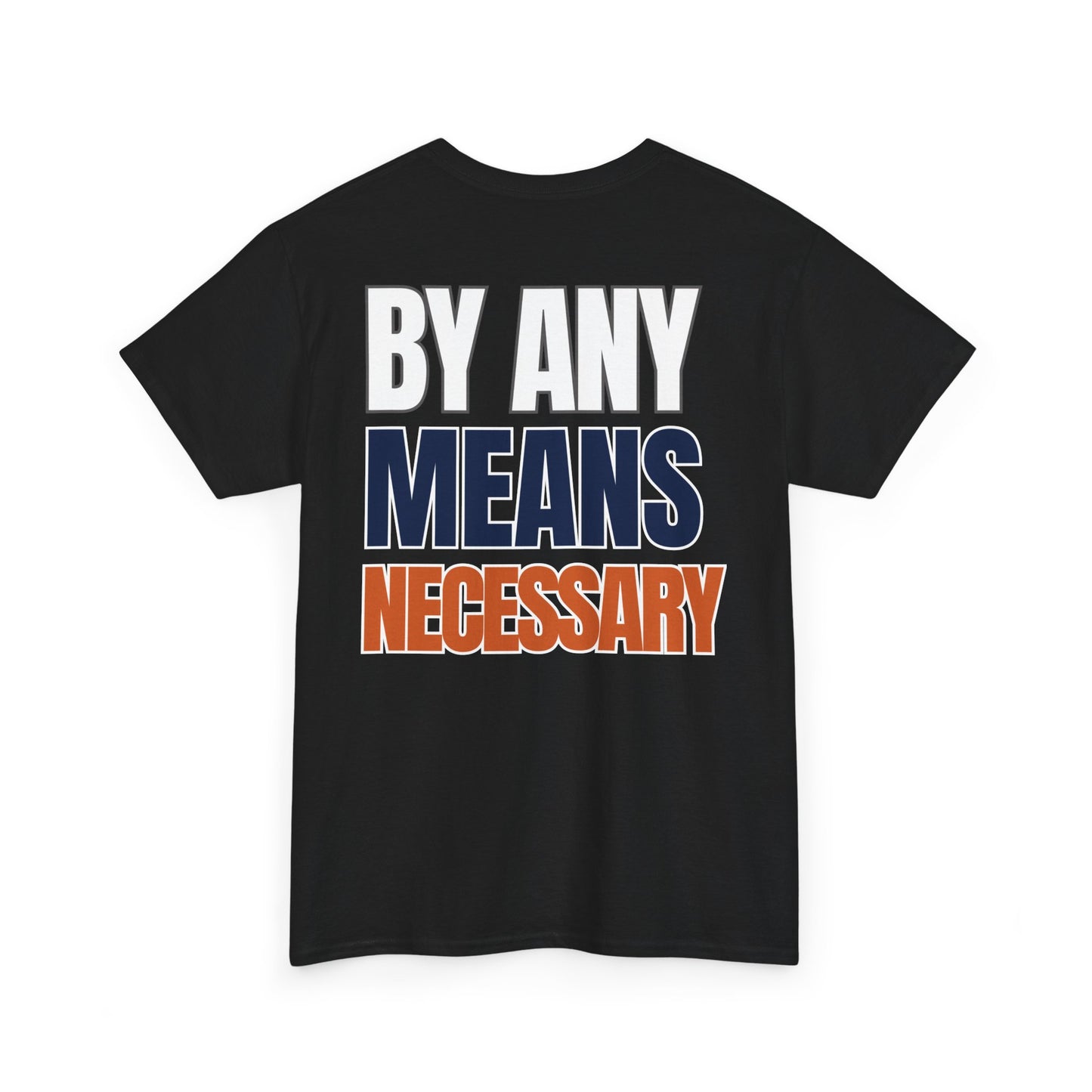 The "By Any Means Necessary" Tee
