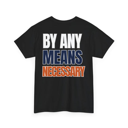The "By Any Means Necessary" Tee