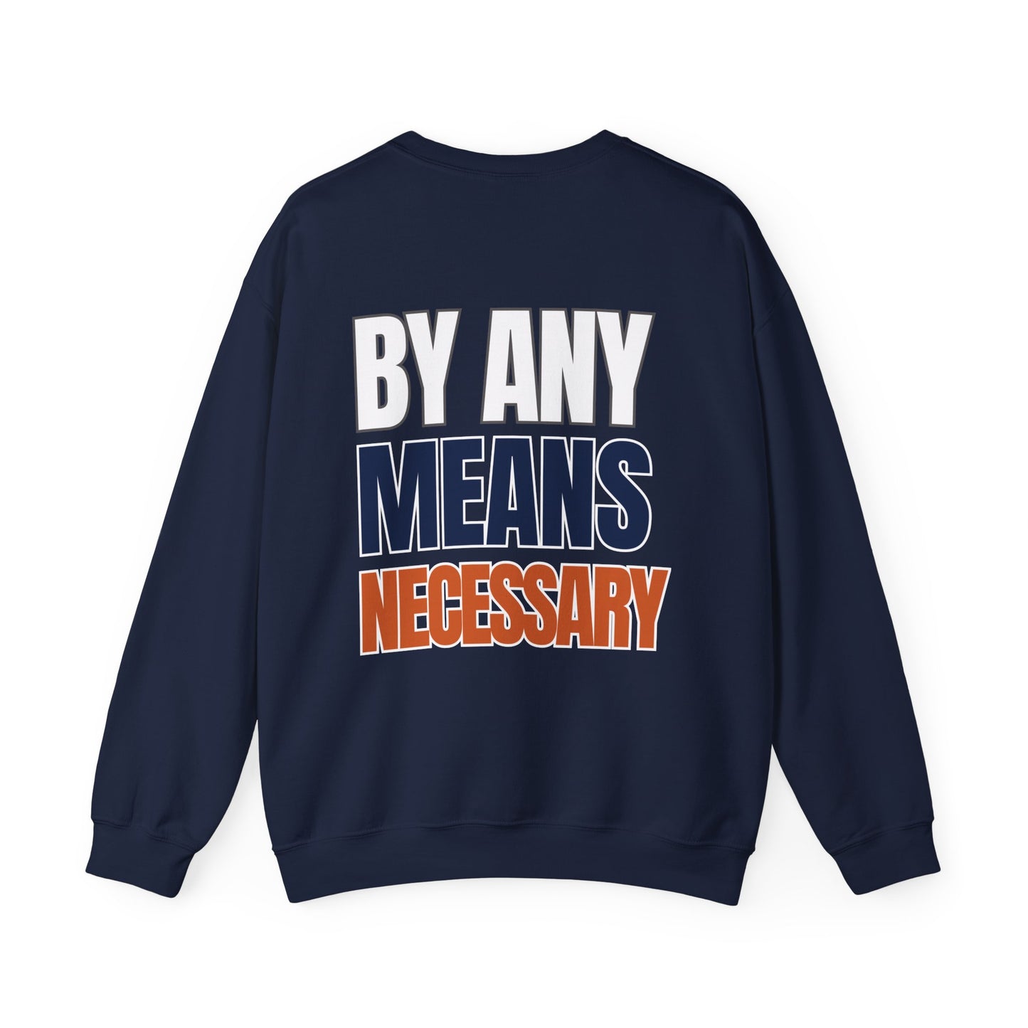 The "By Any Means Necessary" Crewneck
