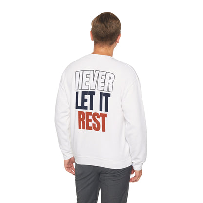 The "Never Let It Rest" Crewneck