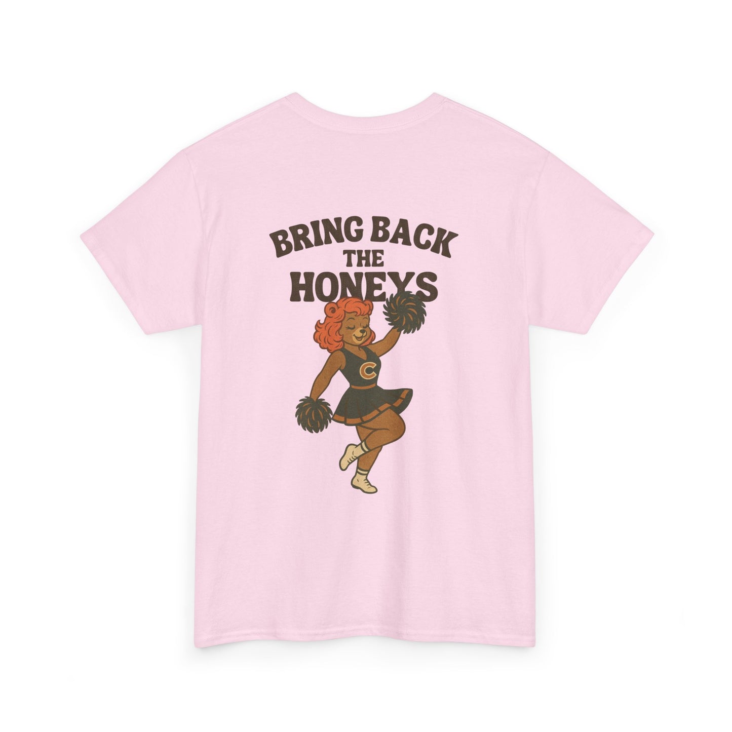 The "Bring Back The Honeys" Tee