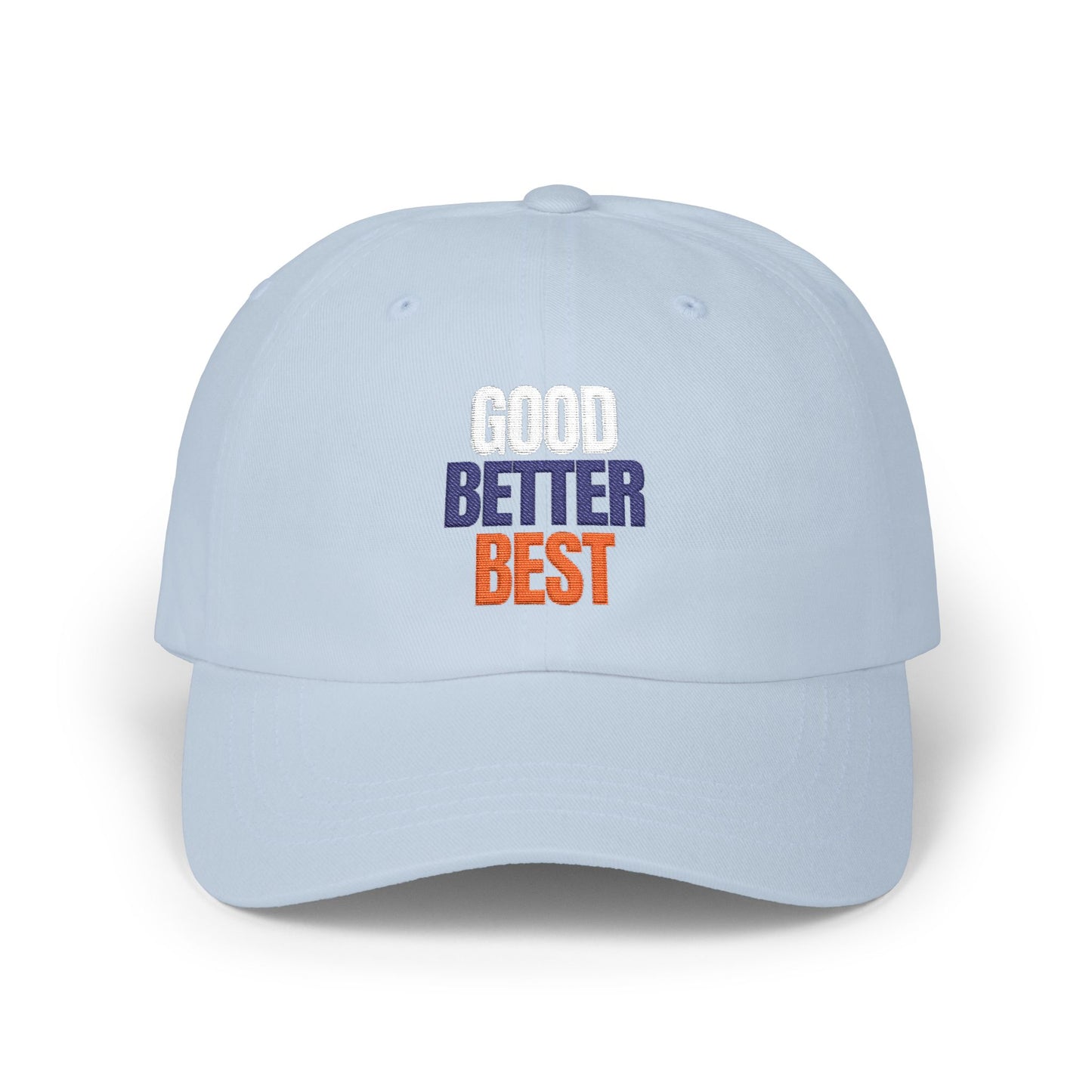 The "Good Better Best" Dad Cap
