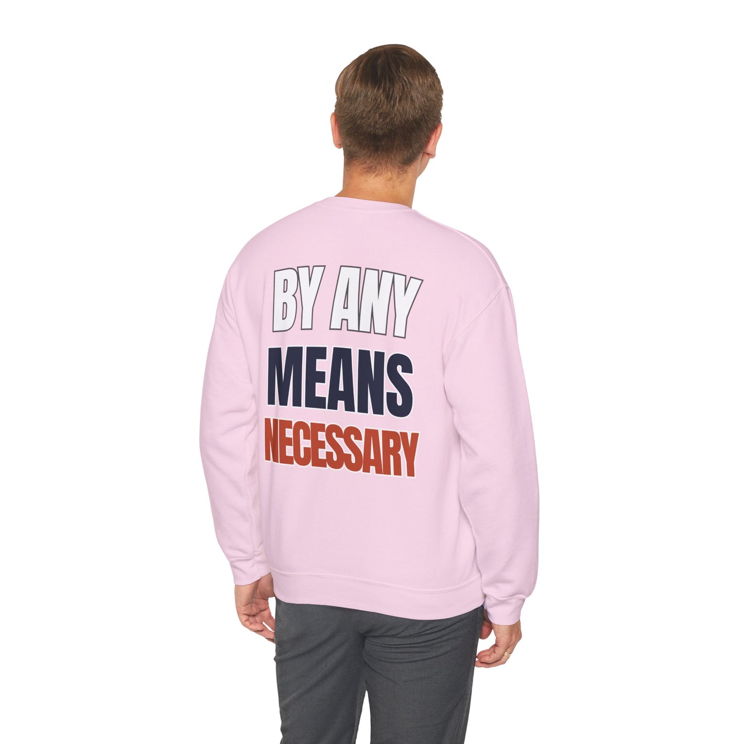 The "By Any Means Necessary" Crewneck