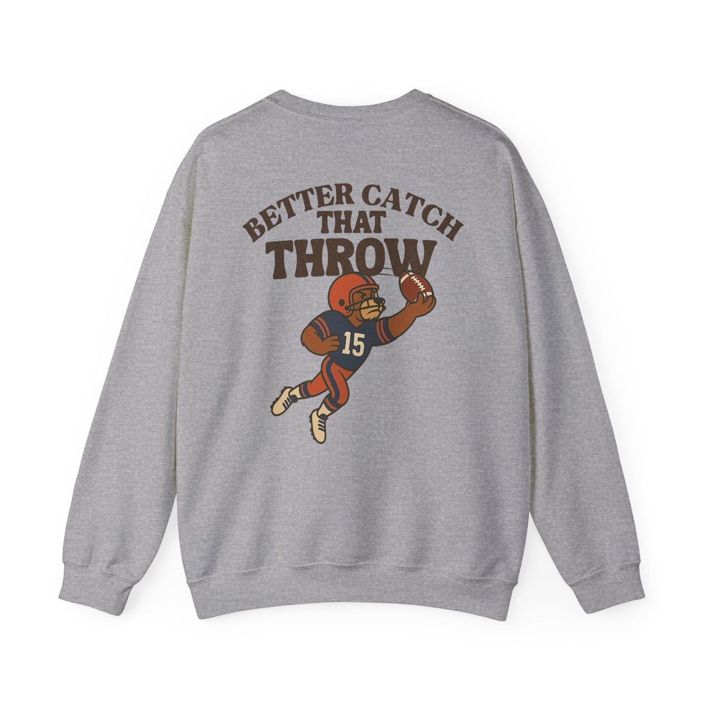 The "Better Catch That Throw" Crewneck