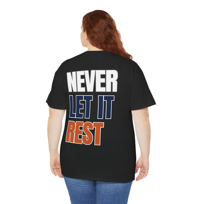 The "Never Let It Rest" Tee