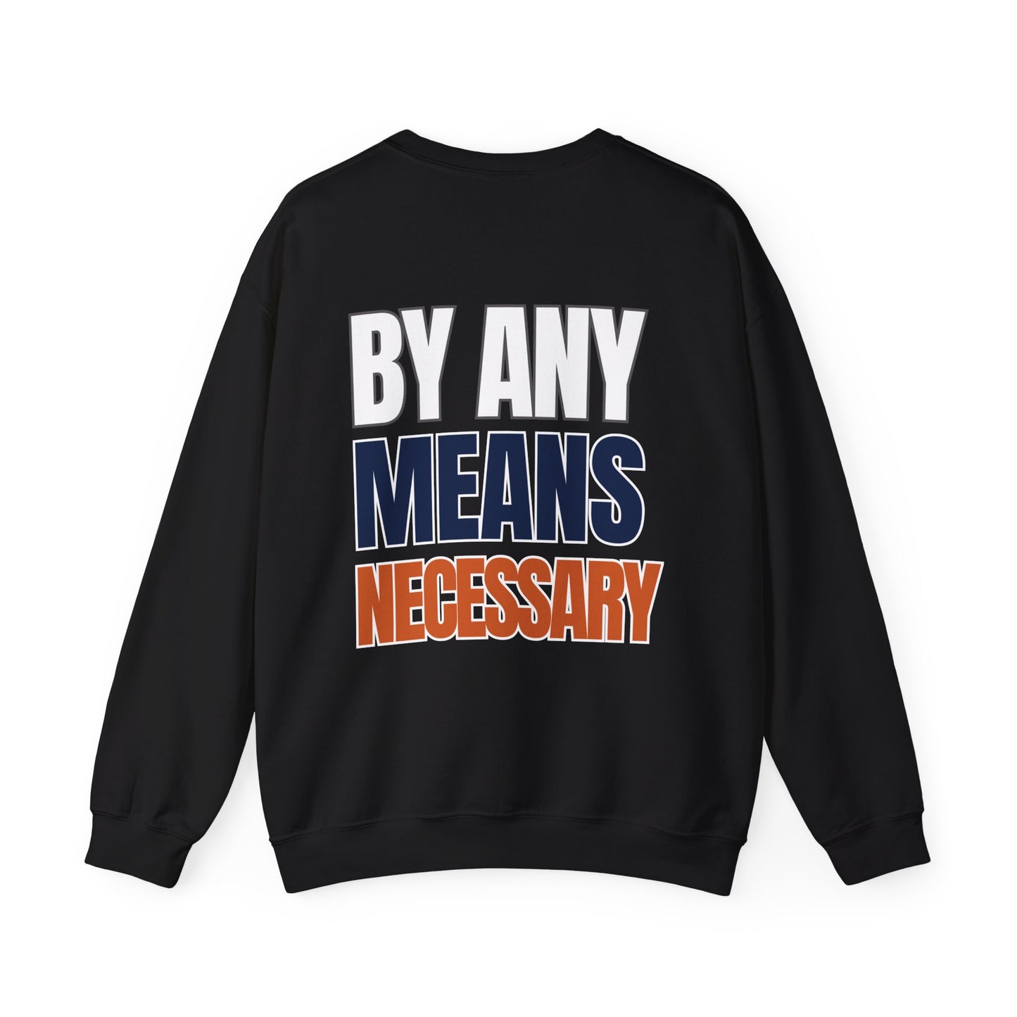 The "By Any Means Necessary" Crewneck