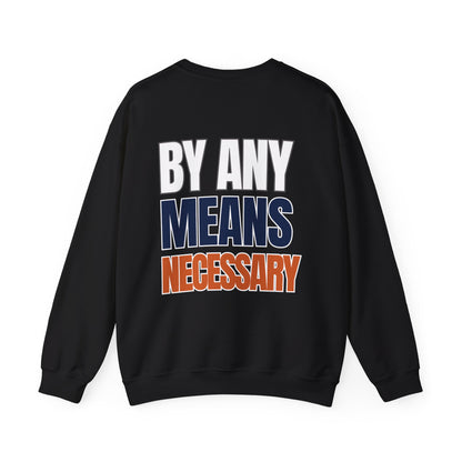 The "By Any Means Necessary" Crewneck