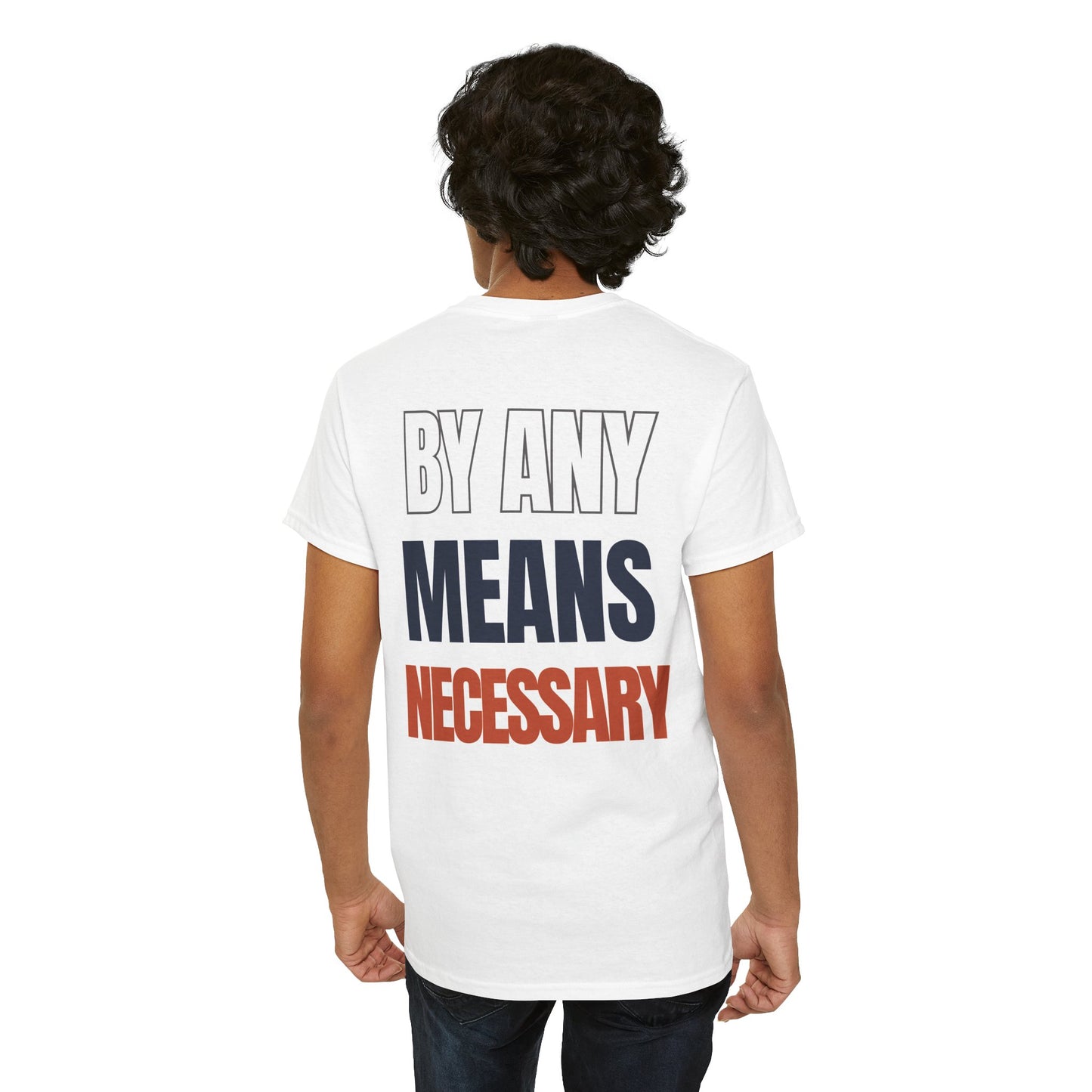 The "By Any Means Necessary" Tee