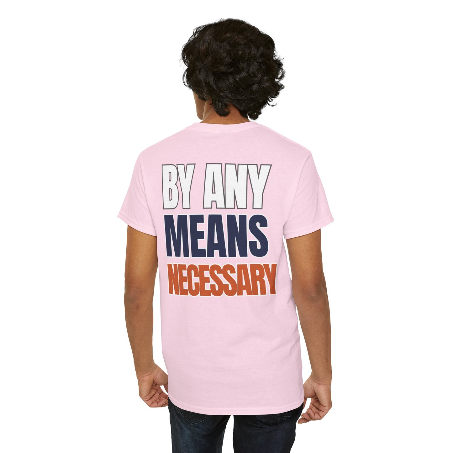 The "By Any Means Necessary" Tee
