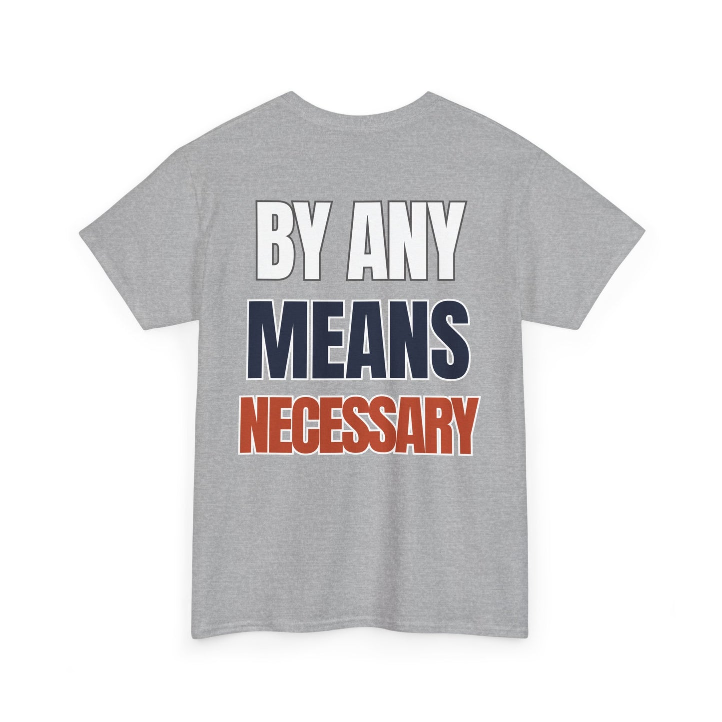 The "By Any Means Necessary" Tee