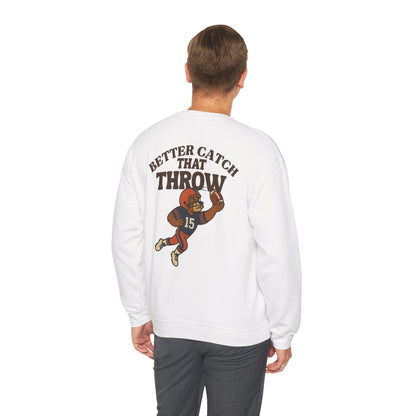 The "Better Catch That Throw" Crewneck