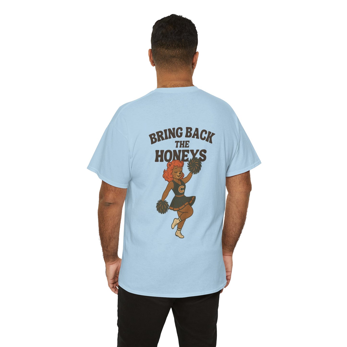 The "Bring Back The Honeys" Tee