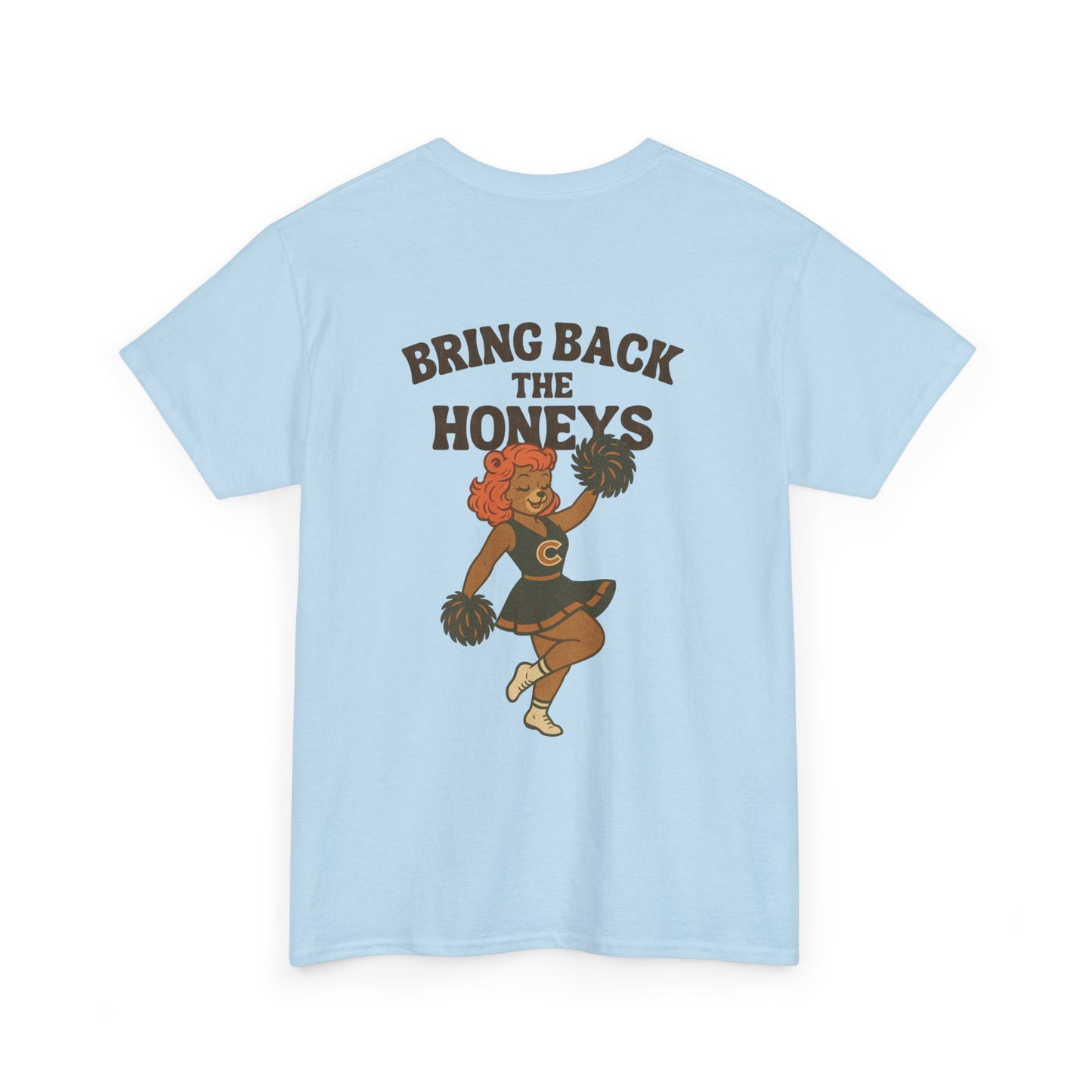 The "Bring Back The Honeys" Tee