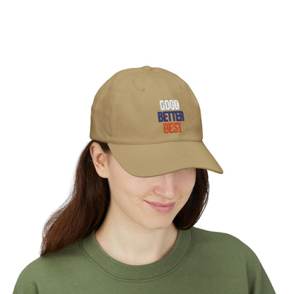 The "Good Better Best" Dad Cap