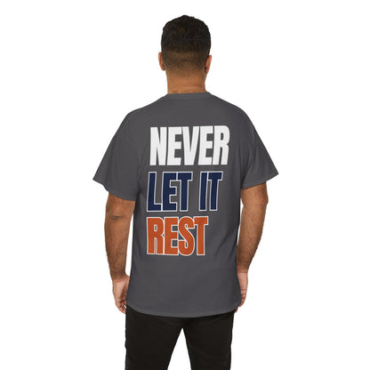 The "Never Let It Rest" Tee