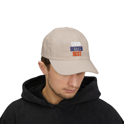 The "Good Better Best" Dad Cap