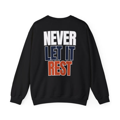 The "Never Let It Rest" Crewneck