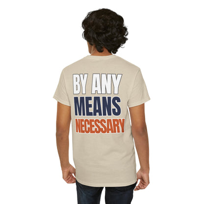 The "By Any Means Necessary" Tee
