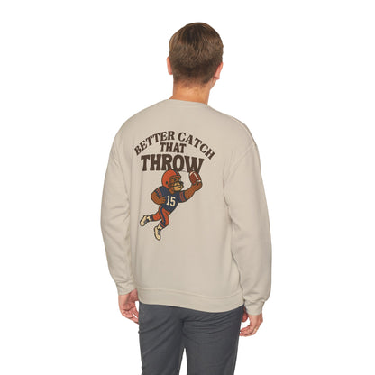The "Better Catch That Throw" Crewneck