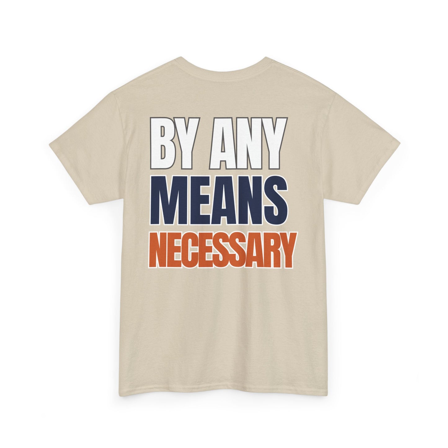 The "By Any Means Necessary" Tee