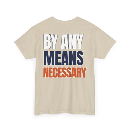 The "By Any Means Necessary" Tee