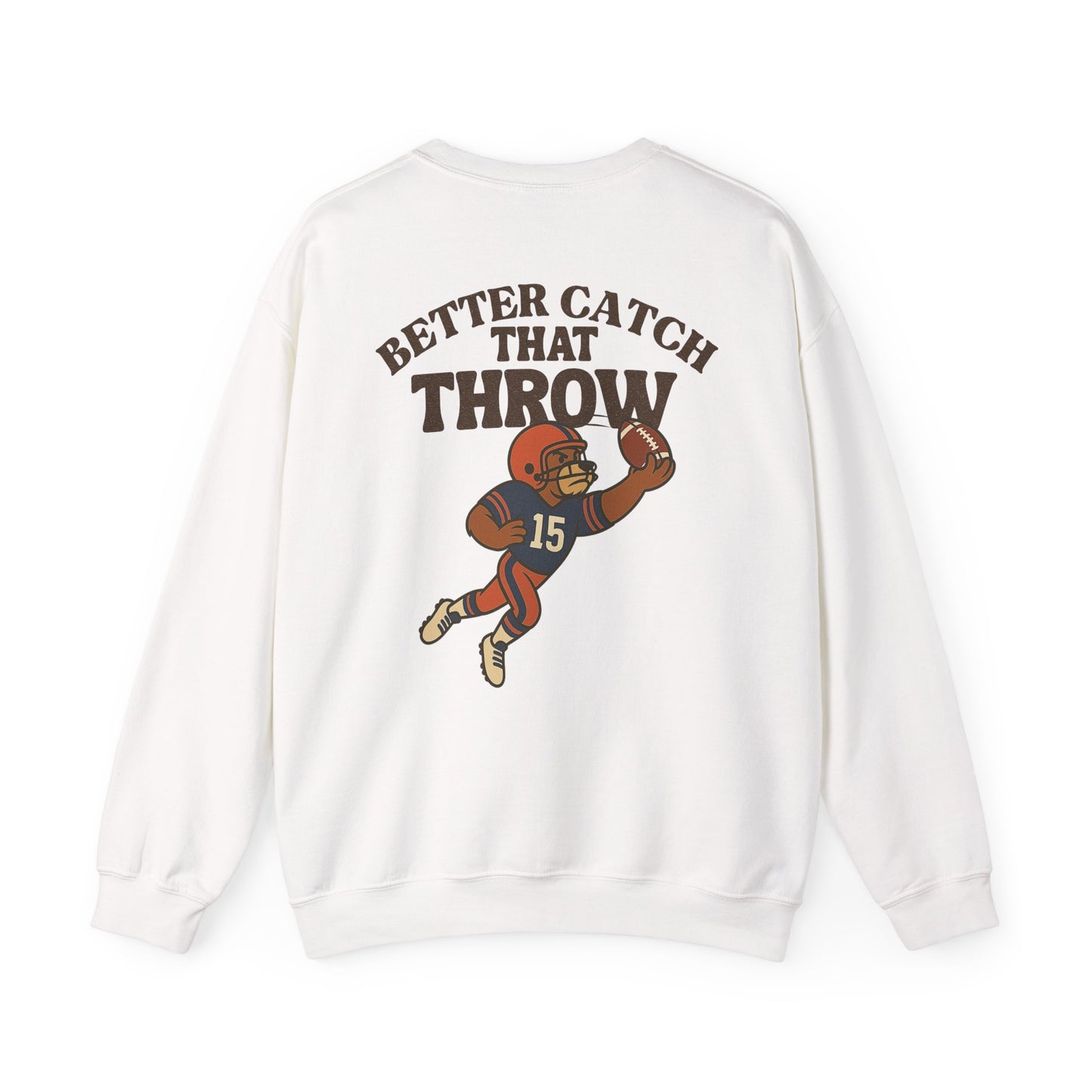 The "Better Catch That Throw" Crewneck