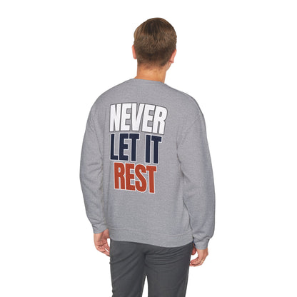 The "Never Let It Rest" Crewneck