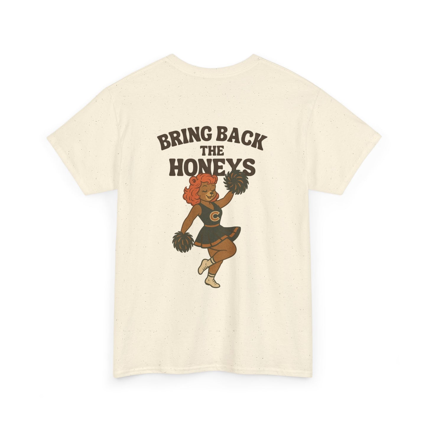 The "Bring Back The Honeys" Tee