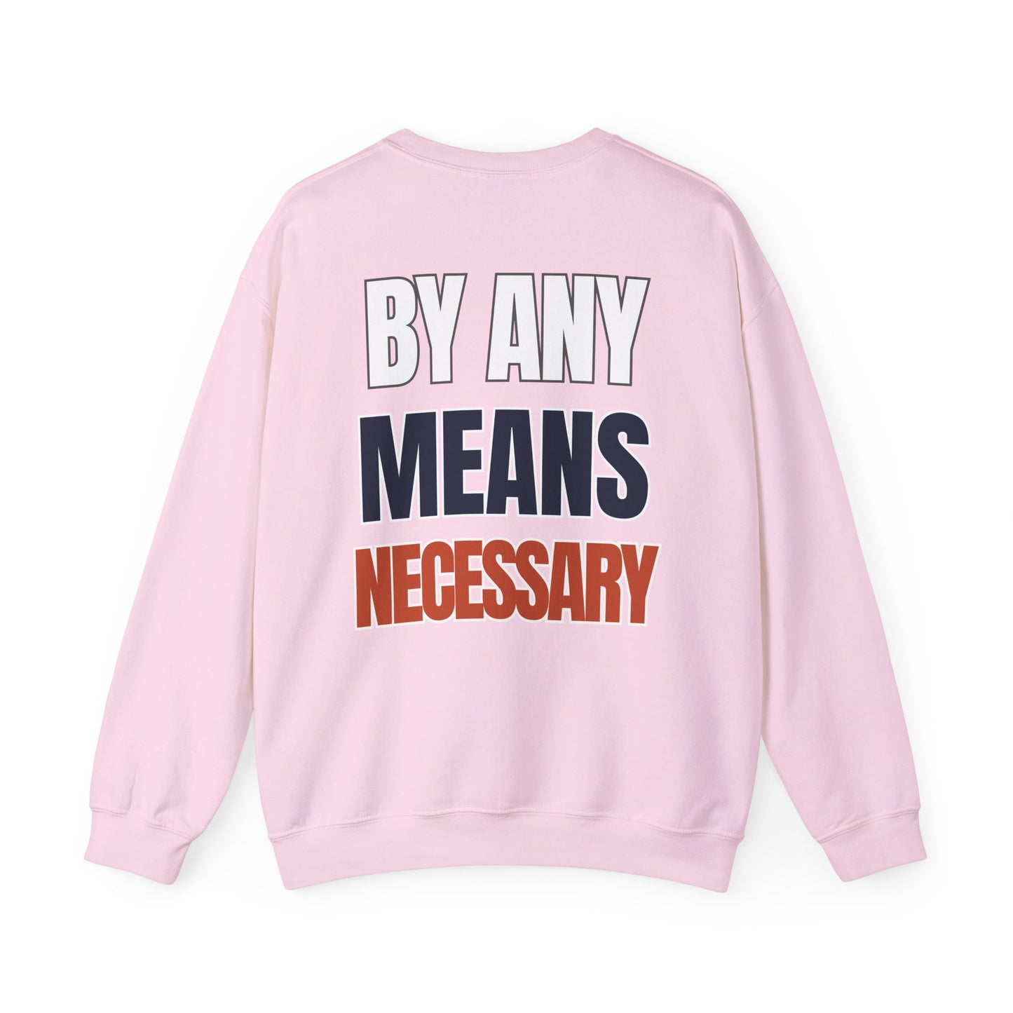 The "By Any Means Necessary" Crewneck