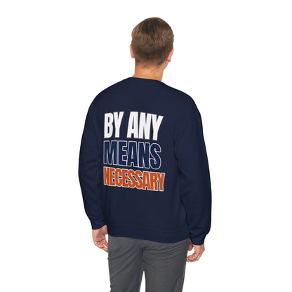 The "By Any Means Necessary" Crewneck