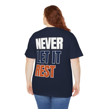 The "Never Let It Rest" Tee