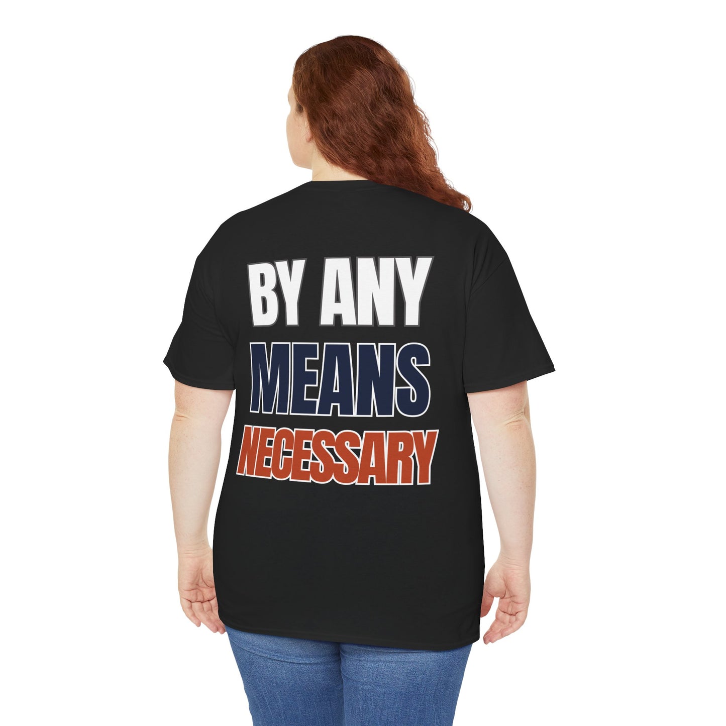 The "By Any Means Necessary" Tee