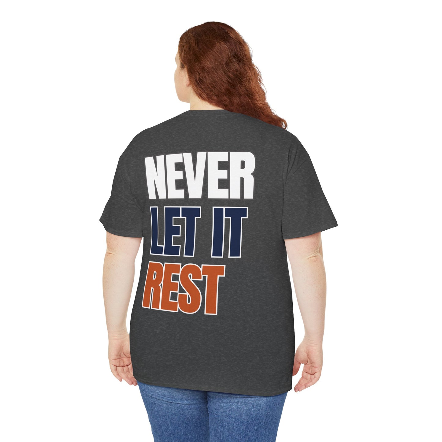 The "Never Let It Rest" Tee