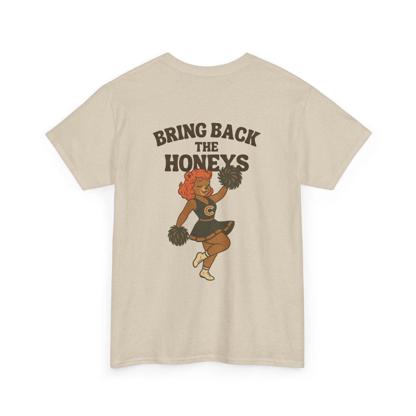 The "Bring Back The Honeys" Tee