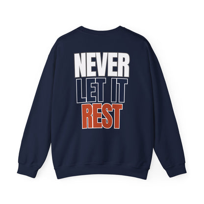 The "Never Let It Rest" Crewneck